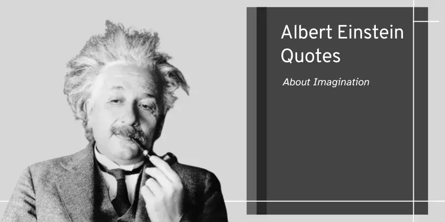 Albert Einstein Quotes About Imagination