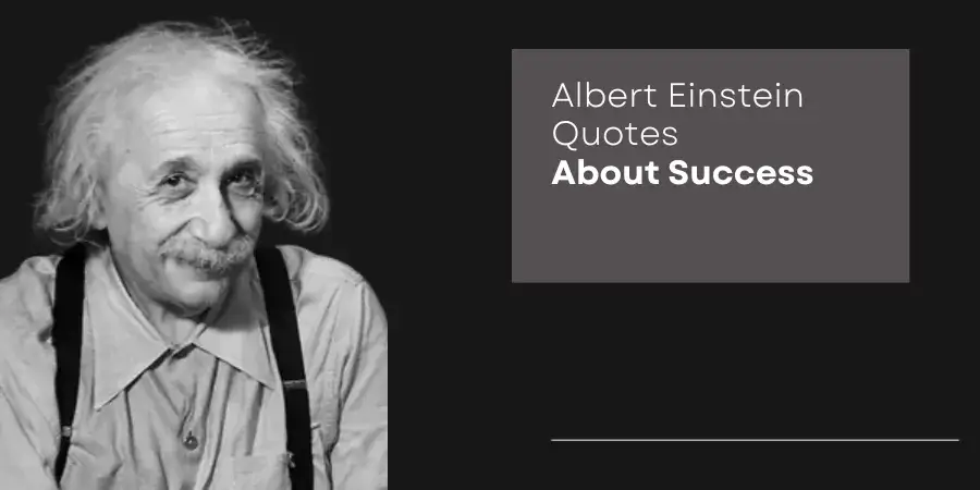 Albert Einstein Quotes About Success